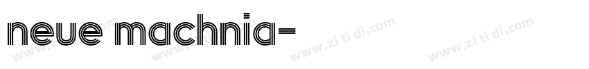neue machnia字体转换 neue machnia字体转换